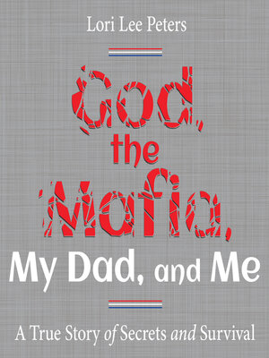 cover image of God, the Mafia, My Dad, and Me